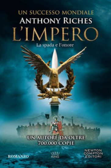 La spada e l'onore. L'impero - Anthony Riches