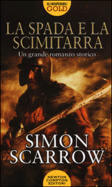 La spada e la scimitarra - Simon Scarrow