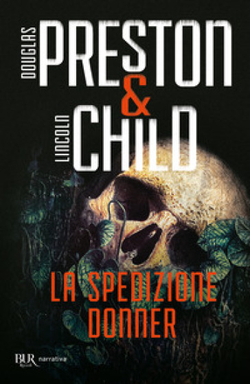 La spedizione Donner - Douglas Preston - Lincoln Child