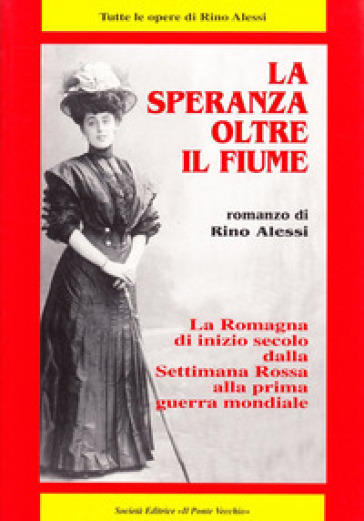 La speranza oltre il fiume - Rino Alessi