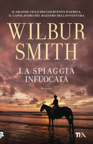 La spiaggia infuocata - Wilbur Smith