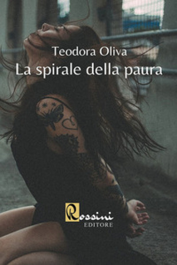 La spirale della paura - Teodora Oliva