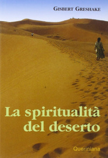 La spiritualità del deserto - Gisbert Greshake