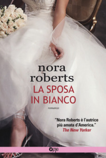 La sposa in bianco - Nora Roberts