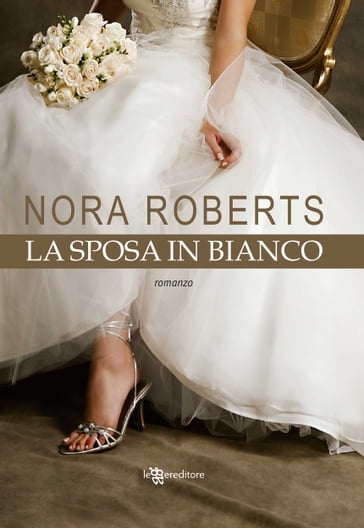 La sposa in bianco - Nora Roberts