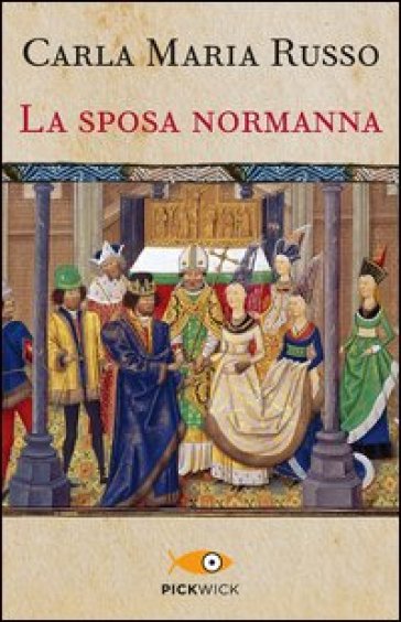 La sposa normanna - Carla Maria Russo