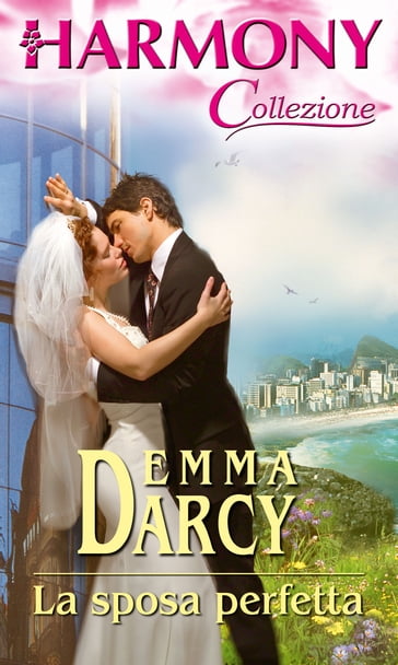 La sposa perfetta - Emma Darcy