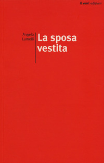 La sposa vestita - Angelo Lumelli