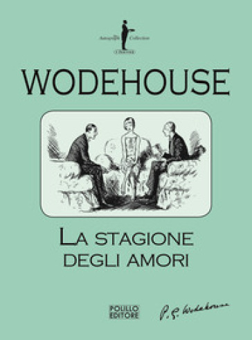 La stagione degli amori - Pelham Grenville Wodehouse