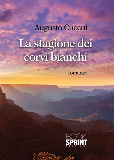 La stagione dei corvi bianchi - Augusti Cuccui