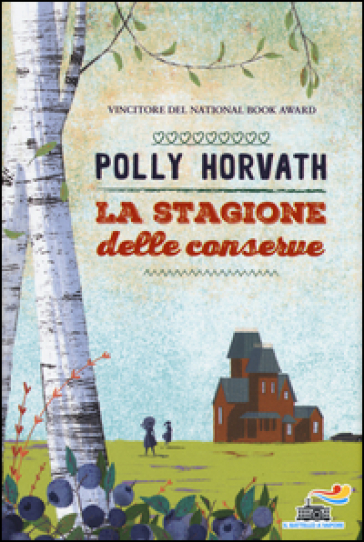 La stagione delle conserve - Polly Horvath