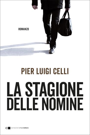 La stagione delle nomine - Pier Luigi Celli