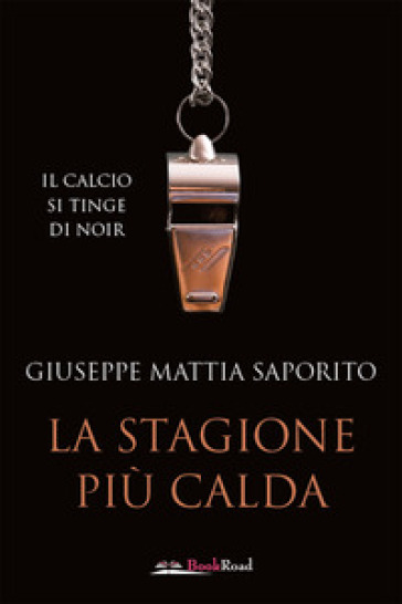 La stagione più calda - Giuseppe Mattia Saporito