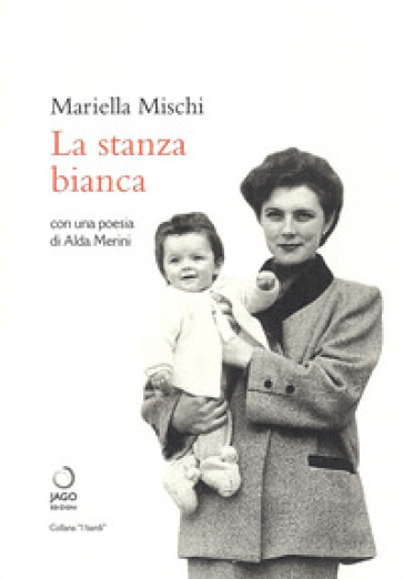 La stanza bianca - Mariella Mischi