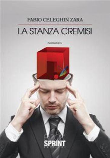 La stanza cremisi - Fabio Celeghin Zara