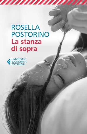 La stanza di sopra - Rosella Postorino