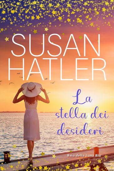 La stella dei desideri - Susan Hatler