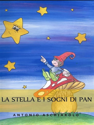 La stella e i sogni di Pan - Antonio Aschiarolo