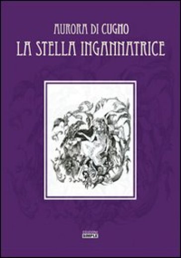 La stella ingannatrice - Aurora Di Cugno