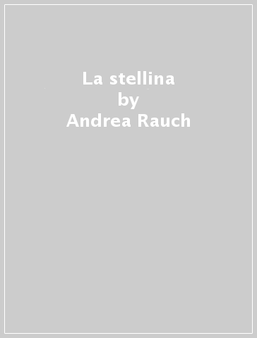 La stellina - Andrea Rauch