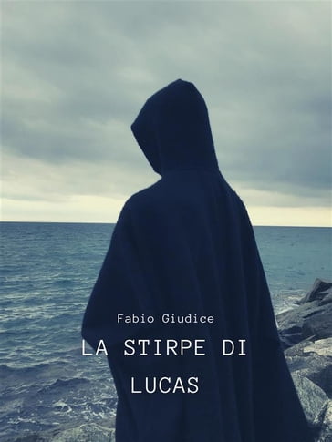 La stirpe di Lucas - Fabio Giudice