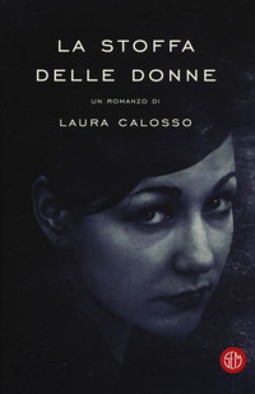 La stoffa delle donne - Laura Calosso