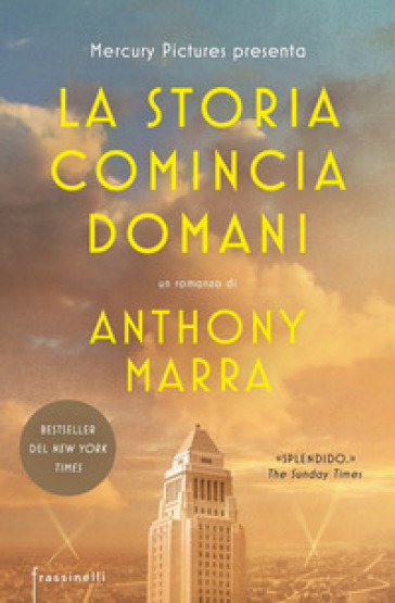 La storia comincia domani - Anthony Marra