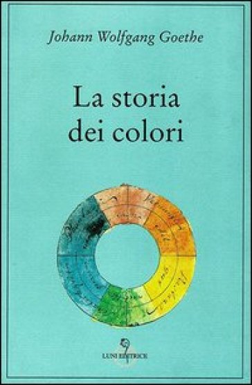 La storia dei colori - Johann Wolfgang Goethe