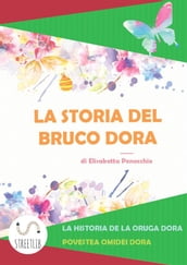 La storia del Bruco Dora