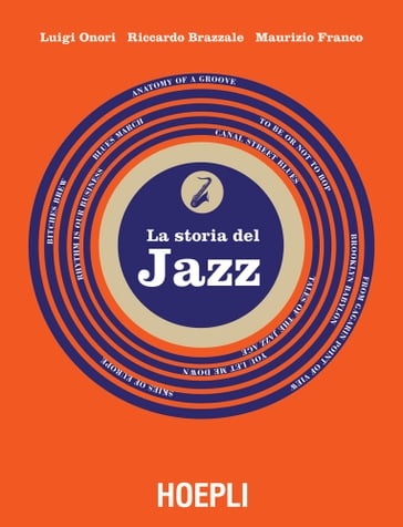 La storia del jazz - Luigi Onori - Franco Maurizio - Riccardo Brazzale