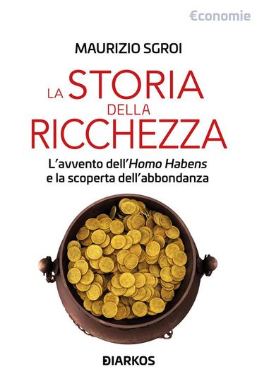 La storia della ricchezza - Maurizio Sgroi