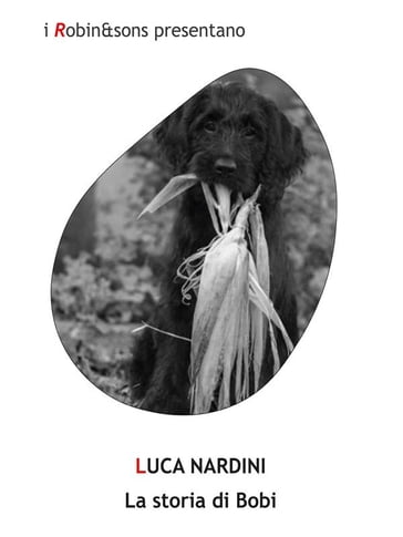 La storia di Bobi - Luca Nardini