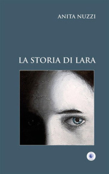 La storia di Lara - Anita Nuzzi