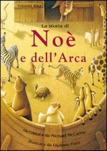 La storia di Noè e dell'arca - NA - Michael McCarthy