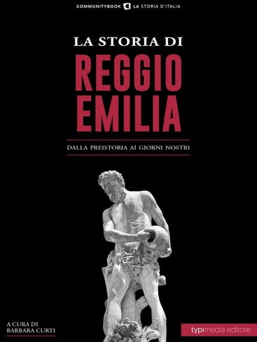 La storia di Reggio Emilia - Barbara Curti
