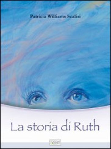 La storia di Ruth - Patricia Williams Scalisi
