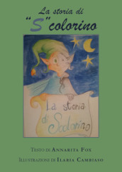 La storia di «S» colorino