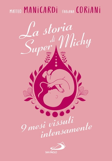 La storia di Super Michy - Fabiana Coriani - Matteo Manicardi