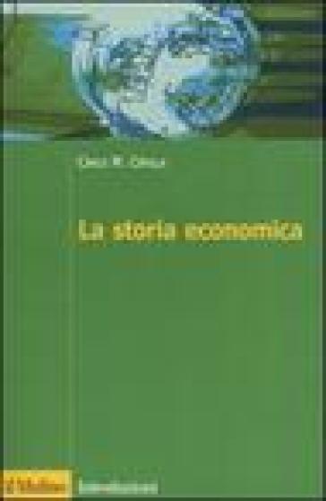 La storia economica - Carlo Maria Cipolla