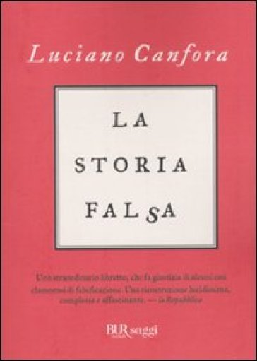 La storia falsa - Luciano Canfora