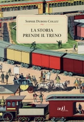 La storia prende il treno