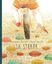 La strada. Ediz. a colori