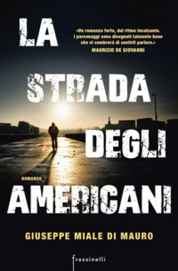 La strada degli americani - Giuseppe Miale di Mauro