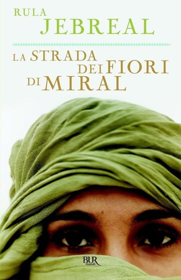 La strada dei fiori di Miral - Rula Jebreal