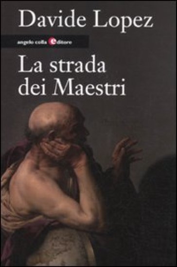 La strada dei maestri - Davide Lopez