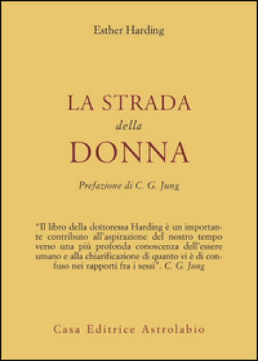 La strada della donna - Esther Harding