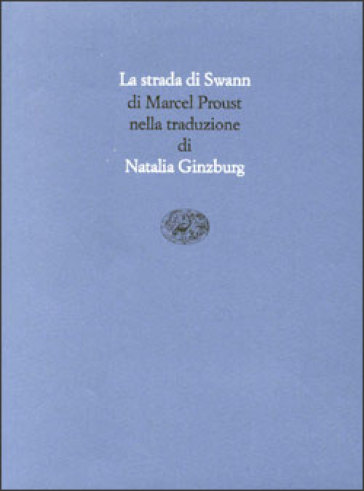 La strada di Swann - Marcel Proust