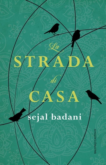 La strada di casa - Sejal Badani