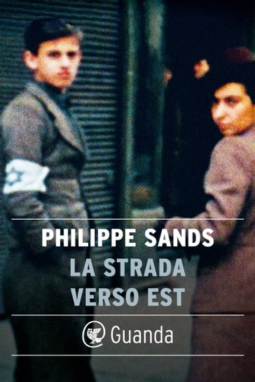 La strada verso est - Philippe Sands