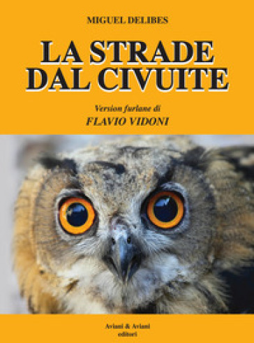 La strade dal Civuite - Miguel Delibes